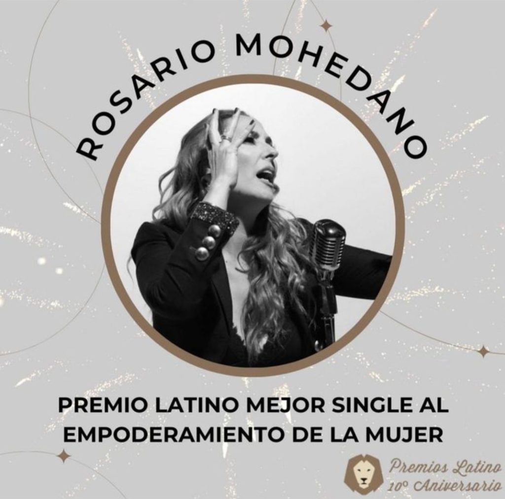 Rosario Mohedano recibe el Premio Latino Mejor Single al Empoderamiento de la Mujer.